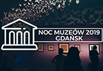 NOC MUZEÓW w RCNK w Gdańsku 