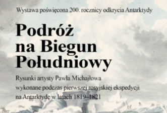 "P. Michajłow. Podróż na Biegun Południowy". Wystawa upamiętnia 200. rocznicę odkrycia Antarktydy
